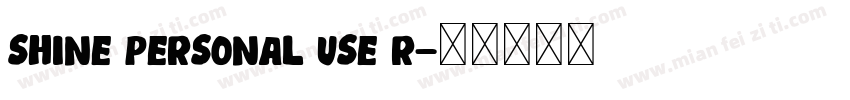 Shine Personal Use R字体转换